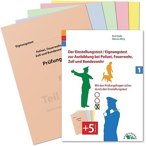 Der Eignungstest / Einstellungstest zur Ausbildung bei Polizei, Feuerwehr, Zoll und Bundeswehr, Kurt Guth, Marcus Mery