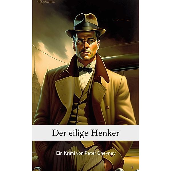 Der eilige Henker / Smaragd Edition Bd.24, Peter Cheyney