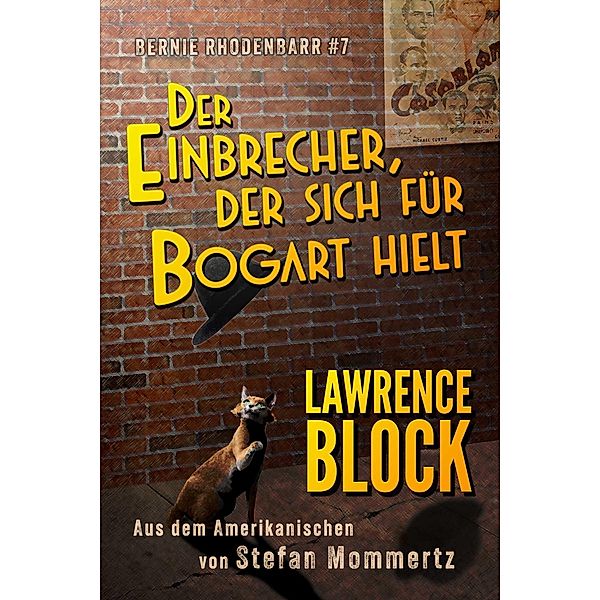 Der Einbrecher, der sich für Bogart hielt (Bernie Rhodenbarr, #7) / Bernie Rhodenbarr, Lawrence Block, Stefan Mommertz