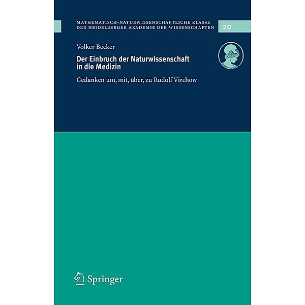Der Einbruch der Naturwissenschaft in die Medizin / Schriften der Mathematisch-naturwissenschaftlichen Klasse Bd.20, Volker Becker