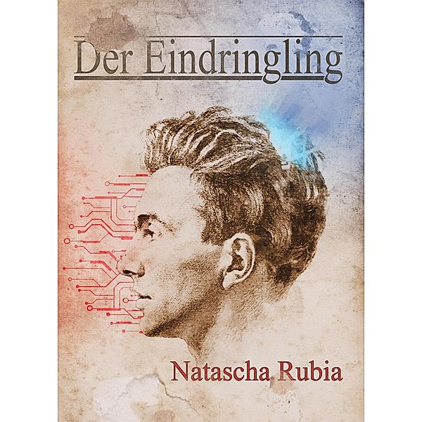 Der EIndringling, Natascha Rubia