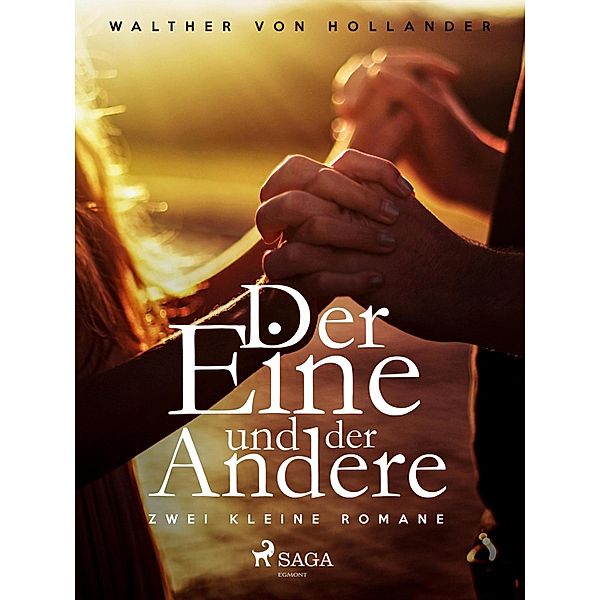 Der Eine und der Andere, Walther von Hollander