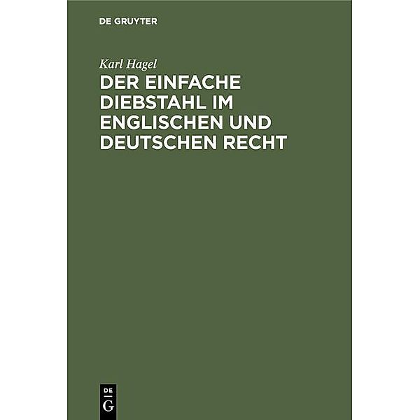 Der einfache Diebstahl im englischen und deutschen Recht, Karl Hagel