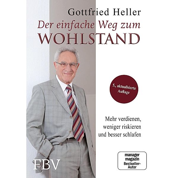 Der einfache Weg zum Wohlstand, Gottfried Heller