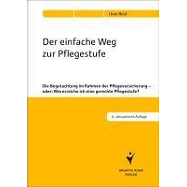 Der einfache Weg zur Pflegestufe, Uwe Beul