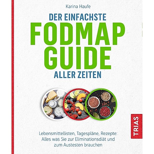 Der einfachste FODMAP-Guide aller Zeiten, Karina Haufe