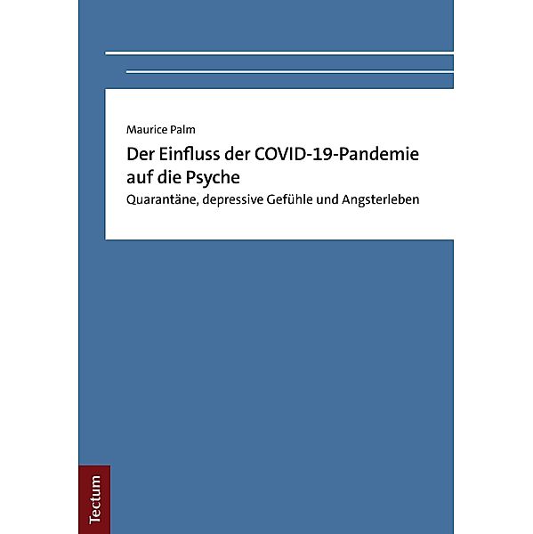 Der Einfluss der COVID-19-Pandemie auf die Psyche, Maurice Palm