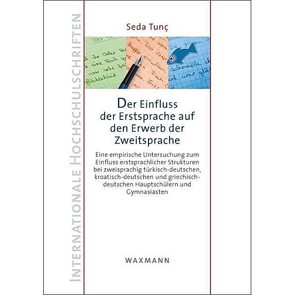 Der Einfluss der Erstsprache auf den Erwerb der Zweitsprache, Seda Tunç