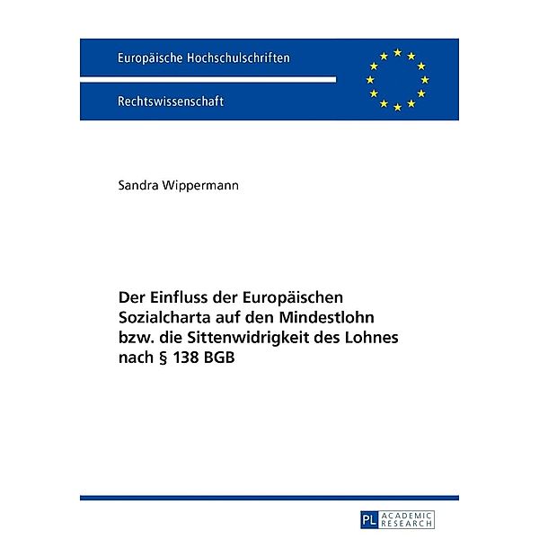 Der Einfluss der Europaeischen Sozialcharta auf den Mindestlohn bzw. die Sittenwidrigkeit des Lohnes nach  138 BGB, Sandra Wippermann