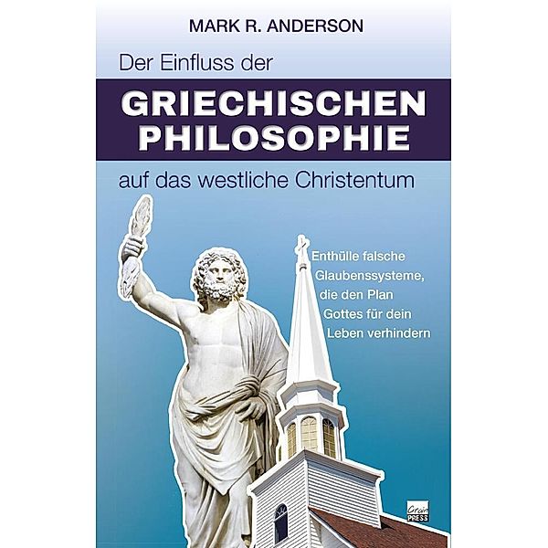 Der Einfluss der griechischen Philosophie auf das westliche Christentum, Marc Anderson