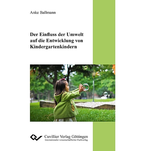 Der Einfluss der Umwelt auf die Entwicklung von Kindergartenkindern, Anke Ballmann