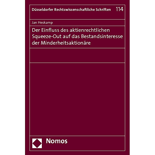 Der Einfluss des aktienrechtlichen Squeeze-Out auf das Bestandsinteresse der Minderheitsaktionäre, Jan Heskamp