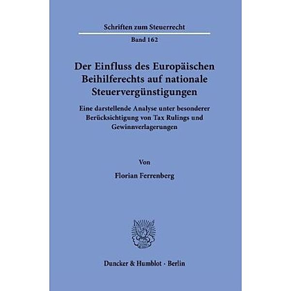 Der Einfluss des Europäischen Beihilferechts auf nationale Steuervergünstigungen., Florian Ferrenberg