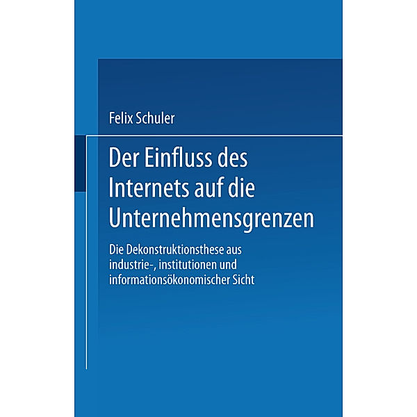 Der Einfluss des Internets auf die Unternehmensgrenzen, Felix Schuler