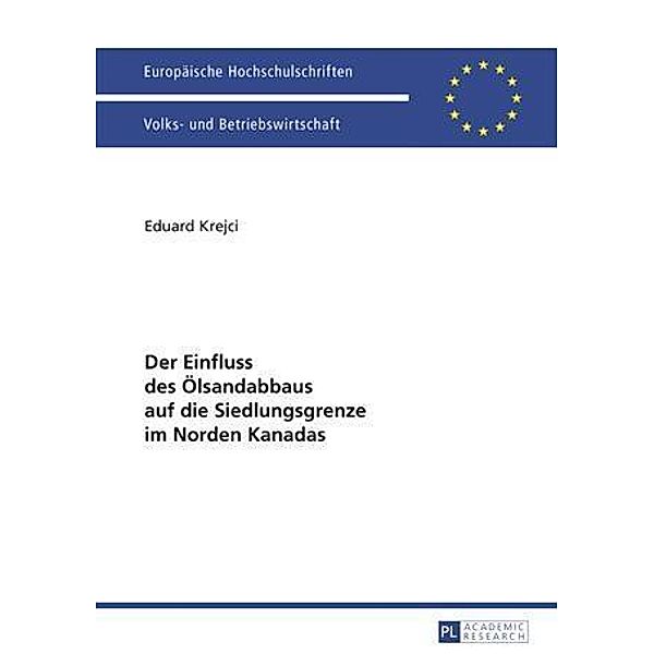 Der Einfluss des Oelsandabbaus auf die Siedlungsgrenze im Norden Kanadas, Eduard Krejci