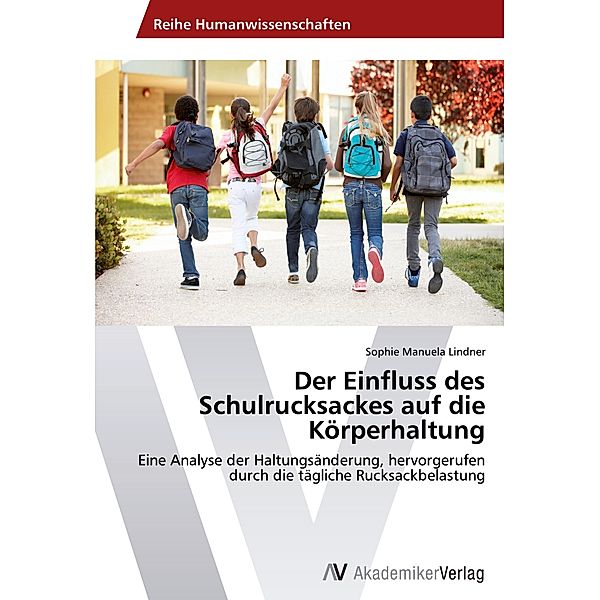 Der Einfluss des Schulrucksackes auf die Körperhaltung, Sophie Manuela Lindner