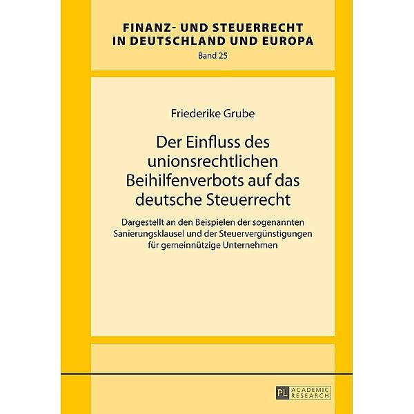 Der Einfluss des unionsrechtlichen Beihilfenverbots auf das deutsche Steuerrecht, Grube Friederike Grube