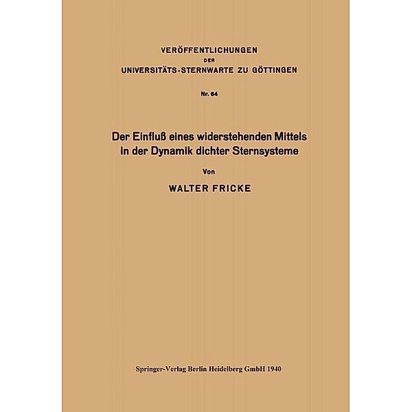 Der Einfluß eines widerstehenden Mittels in der Dynamik dichter Sternsysteme, Walter Fricke