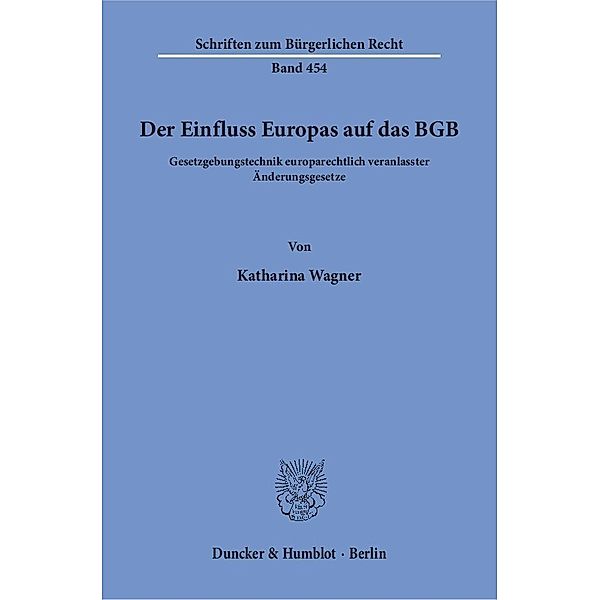 Der Einfluss Europas auf das BGB, Katharina Wagner