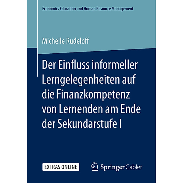 Der Einfluss informeller Lerngelegenheiten auf die Finanzkompetenz von Lernenden am Ende der Sekundarstufe I, Michelle Rudeloff