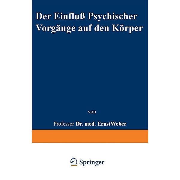 Der Einfluß psychischer Vorgänge auf den Körper insbesondere auf die Blutverteilung, Ernst Weber