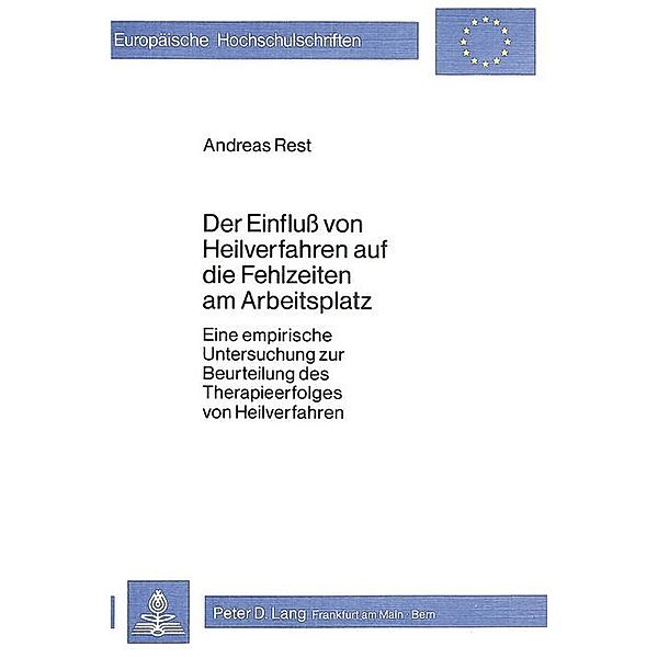 Der Einfluss von Heilverfahren auf die Fehlzeiten am Arbeitsplatz, Andreas Rest