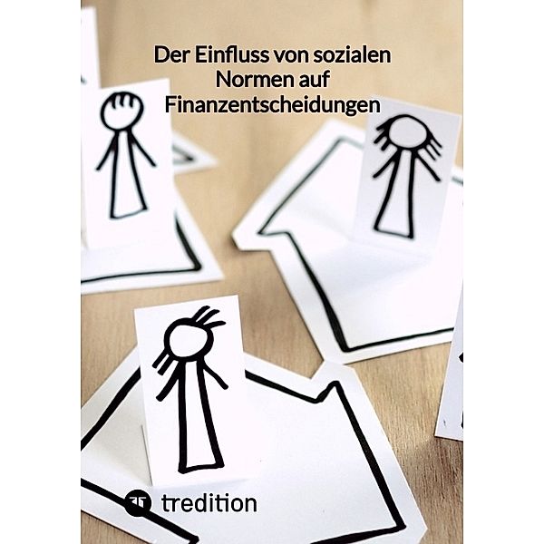 Der Einfluss von sozialen Normen auf Finanzentscheidungen, Moritz