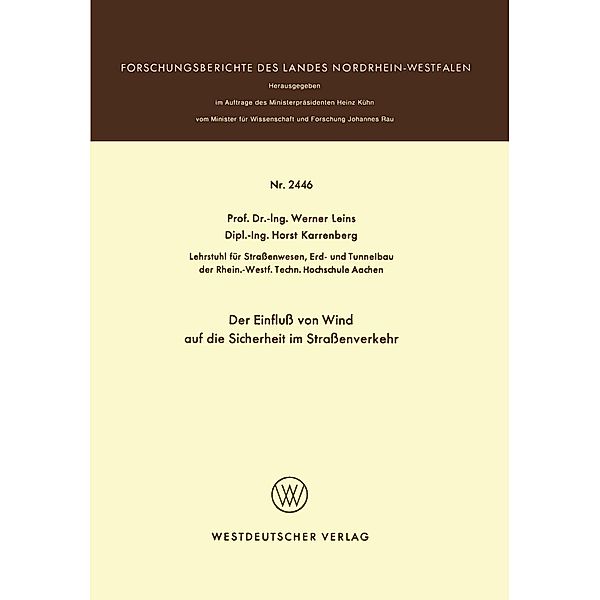 Der Einfluß von Wind auf die Sicherheit im Straßenverkehr / Forschungsberichte des Landes Nordrhein-Westfalen Bd.2446, Werner Leins