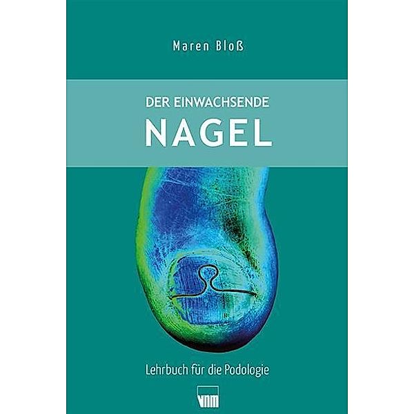 Der eingewachsenen Nagel, Maren Bloß