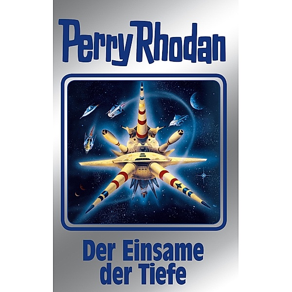 Der Einsame der Tiefe / Perry Rhodan - Silberband Bd.149, H. G. Ewers, Arndt Ellmer, Peter Griese, H. G. Francis