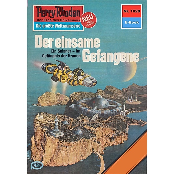 Der einsame Gefangene (Heftroman) / Perry Rhodan-Zyklus Die kosmische Hanse Bd.1028, Clark Darlton