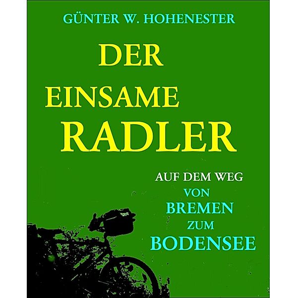 Der einsame Radler, Günter W. Hohenester