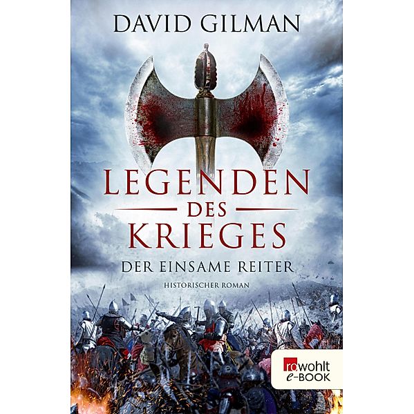 Der einsame Reiter / Legenden des Krieges Bd.3, David Gilman