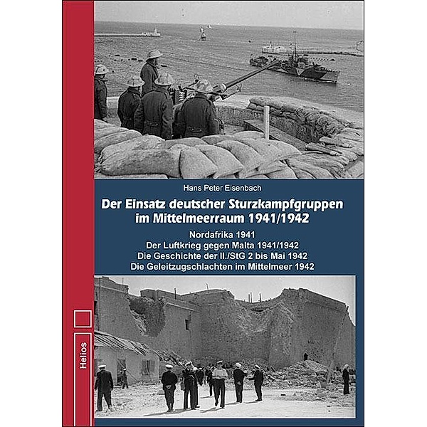 Der Einsatz deutscher Sturzkampfgruppen im Mittelmeeraum 1941/1942, Hans Peter Eisenbach