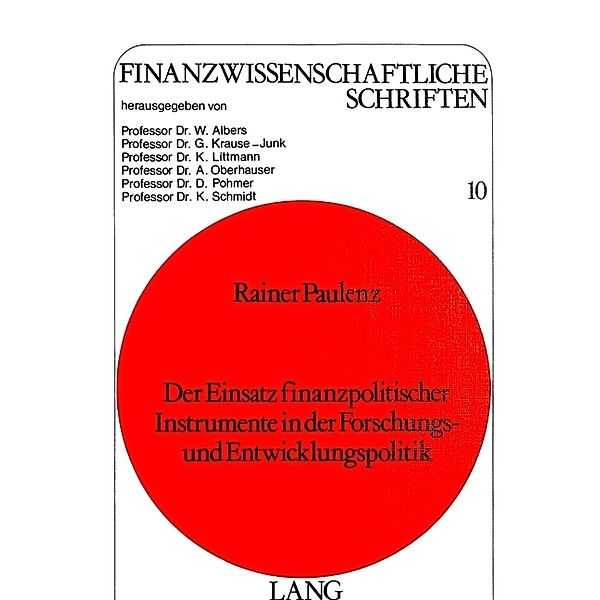 Der Einsatz finanzpolitischer Instrumente in der Forschungs- und Entwicklungspolitik, Rainer Paulenz