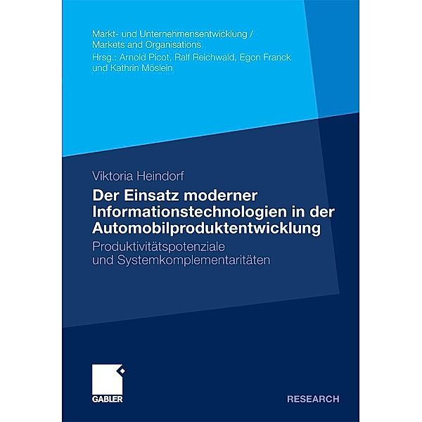 Der Einsatz moderner Informationstechnologien in der Automobilproduktentwicklung / Markt- und Unternehmensentwicklung Markets and Organisations, Viktoria Heindorf