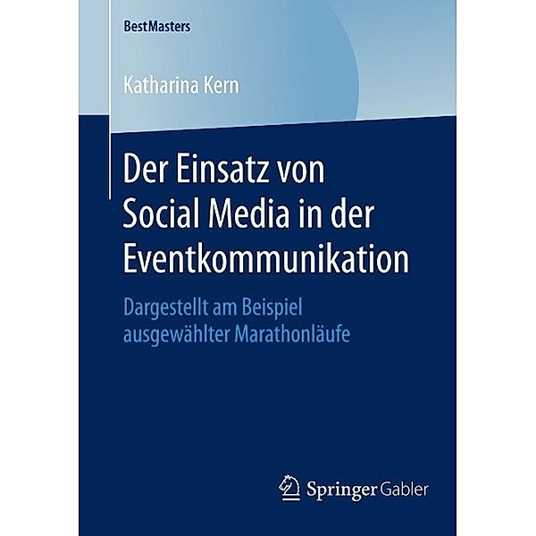 Der Einsatz von Social Media in der Eventkommunikation / BestMasters, Katharina Kern