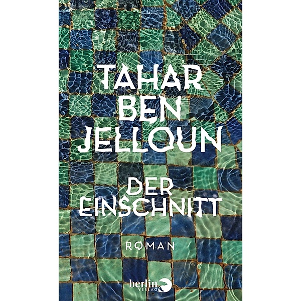 Der Einschnitt, Tahar Ben Jelloun