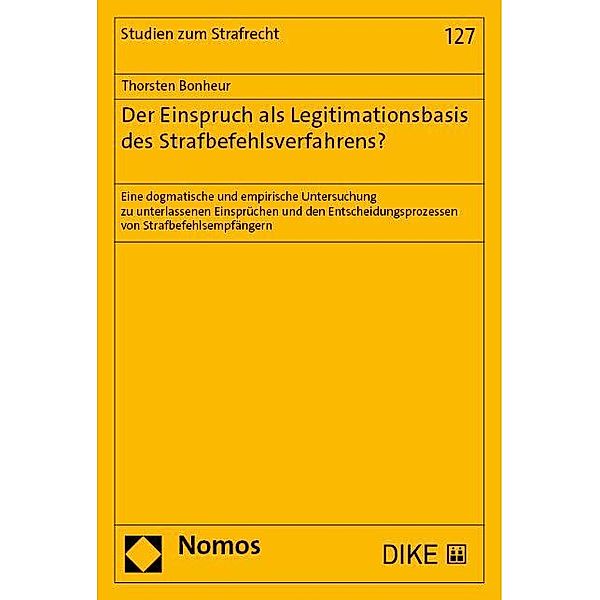 Der Einspruch als Legitimationsbasis des Strafbefehlsverfahrens?, Thorsten Bonheur