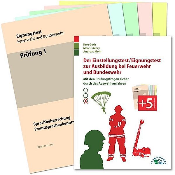 Der Einstellungstest / Eignungstest zur Ausbildung bei Feuerwehr und Bundeswehr, Kurt Guth, Marcus Mery, Andreas Mohr