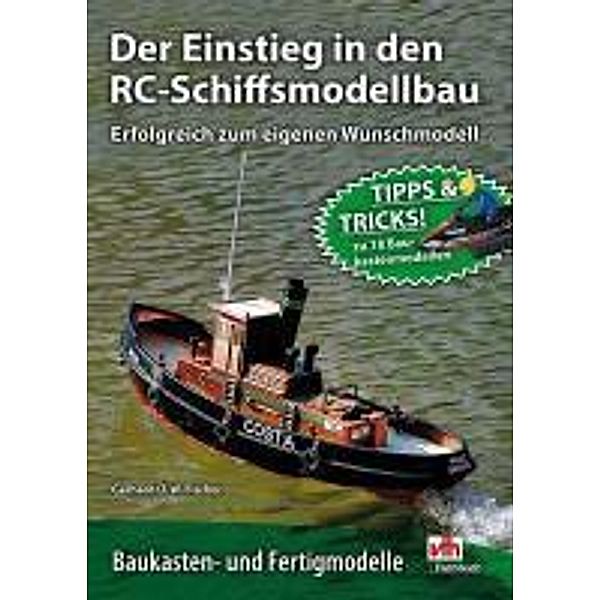 Der Einstieg in den RC-Schiffsmodellbau, Gerhard O. W. Fischer