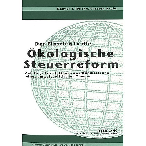 Der Einstieg in die Ökologische Steuerreform, Danyel Reiche, Carsten Krebs