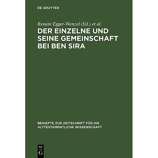Der Einzelne und seine Gemeinschaft bei Ben Sira / Beihefte zur Zeitschrift für die alttestamentliche Wissenschaft Bd.270