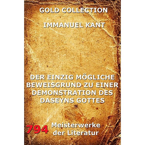 Der einzig mögliche Beweisgrund zu einer Demonstration des Daseyn Gottes, Immanuel Kant