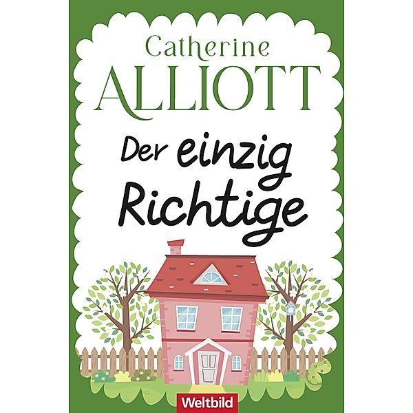 Der einzig Richtige, Catherine Alliott