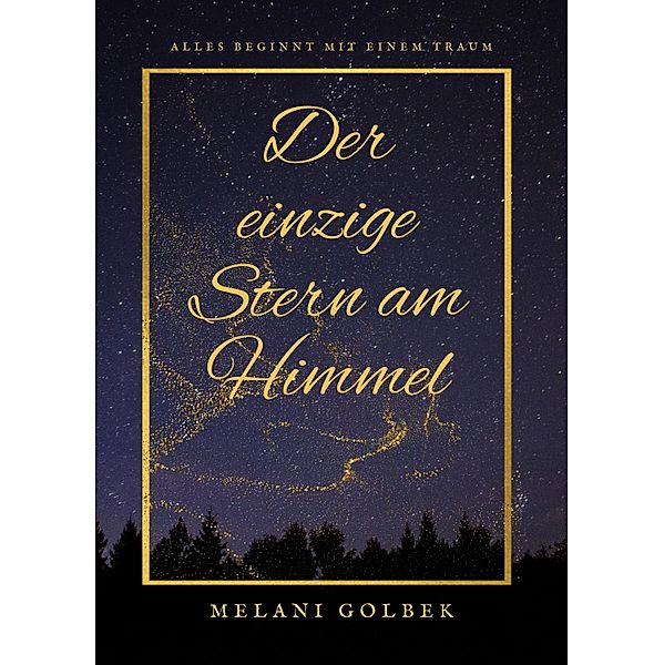 Der einzige Stern am Himmel, Melani Golbek