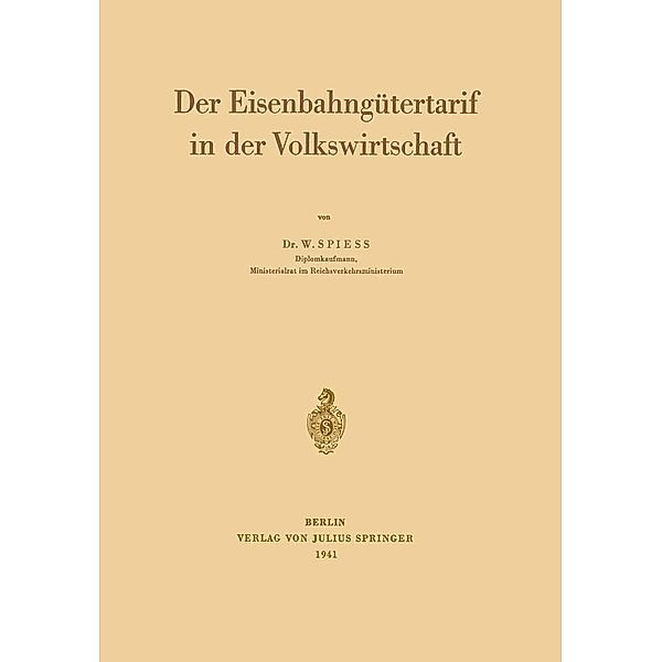 Der Eisenbahngütertarif in der Volkswirtschaft, Walter Spiess