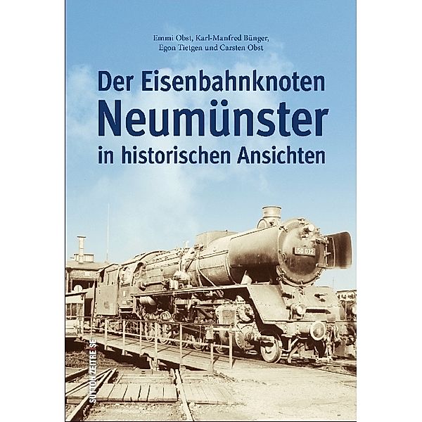 Der Eisenbahnknoten Neumünster, Carsten Obst