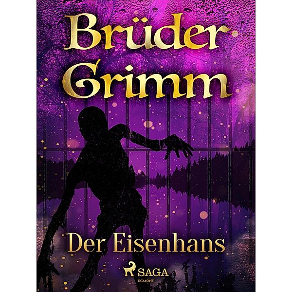 Der Eisenhans, Die Gebrüder Grimm