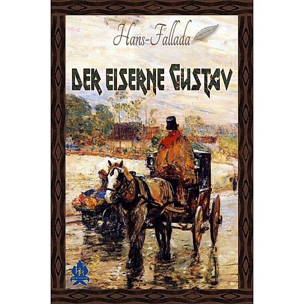 Der eiserne Gustav, Hans Fallada